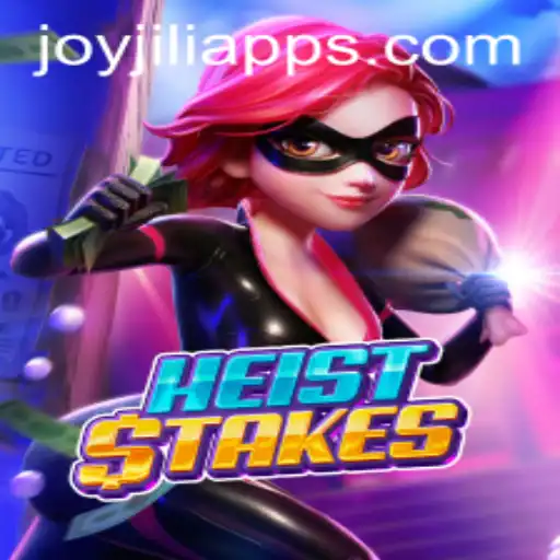 Dive into the Thrilling World of HeistStakes: A JOY JILI Adventure