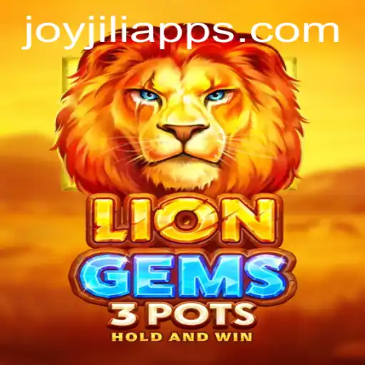 Experience the Thrill of LionGems3pots: A Joyful Adventure with JOY JILI